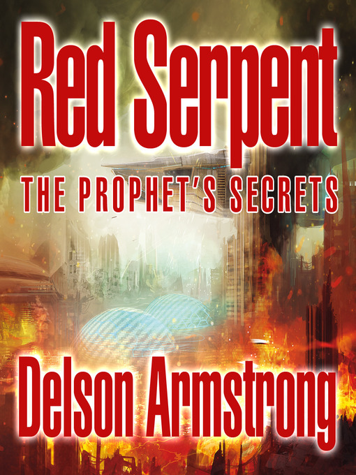 Title details for The Prophet's Secrets by Delson Armstrong - Available